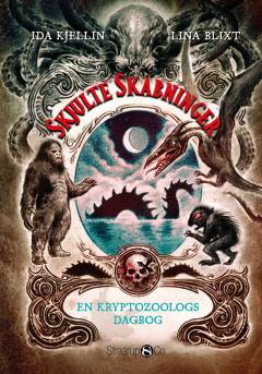 Skjulte skabninger : en kryptozoologs dagbog