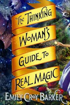 The thinking woman's guide to real magic