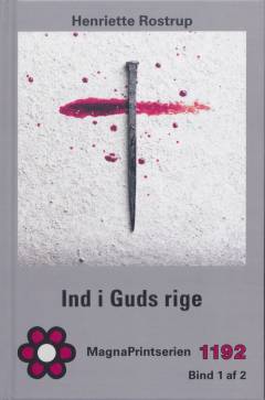 Ind i Guds rige : krimi. Bind 1 (Stor skrift)