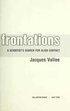 Confrontations : a scientist's search for alien contact