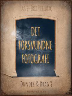 Det forsvundne fotografi - med Dunder & Brag