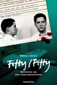 Fifty/fifty : historien om min vens henrettelse