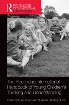 The Routledge international handbook of young children's thinking and understanding