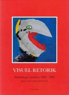 Visuel retorik : Drakabygget plakater 1960-2004