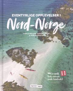 Eventyrlige opplevelser i Nord-Norge