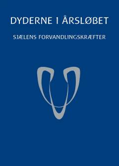 Dyderne i årsløbet : sjælens forvandlingskræfter