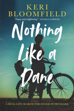 Nothing like a Dane : a real-life search for hygge in Denmark
