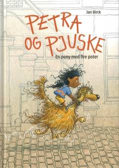 Petra og Pjuske : en pony med fire poter