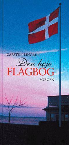 Den høje flagbog : Dannebrog i lyst og nød
