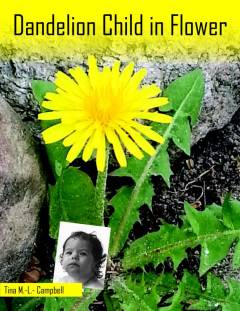 Dandelion child in flower : an autobiography