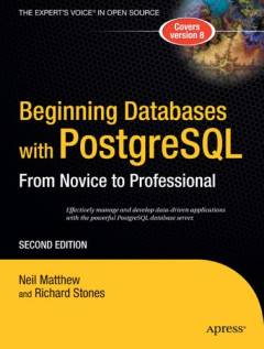 Beginning databases with PostgreSQL : from novice to professional