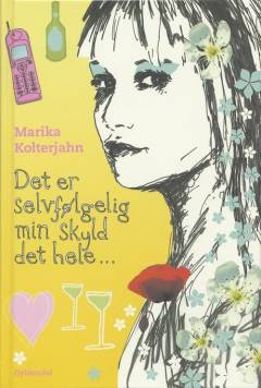 Det er selvfølgelig min skyld det hele