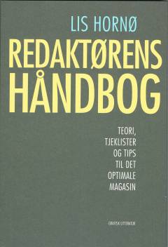 Redaktørens håndbog : teori, tjeklister og tips til det optimale magasin