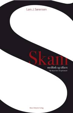 Skam - medfødt og tillært : når skam fører til sjælemord