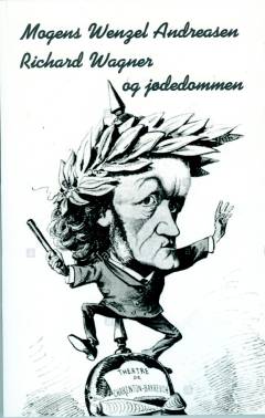 Richard Wagner og jødedommen : med oversættelse af Wagners skrift