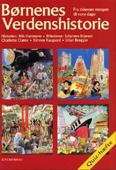 Børnenes verdenshistorie : fra tidernes morgen til vore dage -- Quiz om verdenshistorien for store og små