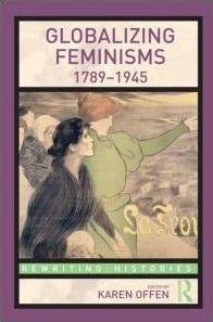 Globalizing feminisms, 1789-1945