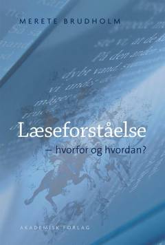 Læseforståelse : hvorfor og hvordan?
