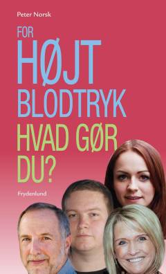 For højt blodtryk : hvad gør du?