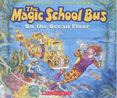 The magic school bus on the ocean floor