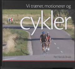Vi træner, motionerer og cykler