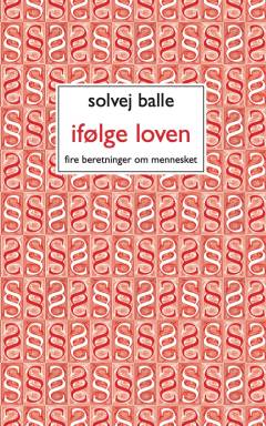 Ifølge loven : fire beretninger om mennesket