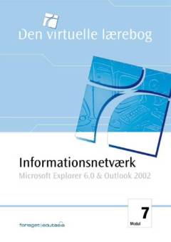 Informationsnetværk - Microsoft Internet Explorer 6.0 & Outlook 2002
