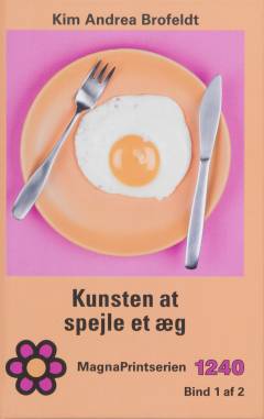 Kunsten at spejle et æg. Bind 1 (Stor skrift)