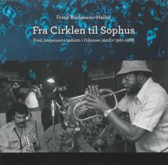 Fra Cirklen til Sophus : Poul Jørgensens indsats i Odenses jazzliv 1961-1986