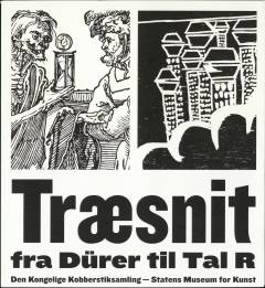 Træsnit : fra Dürer til Tal R