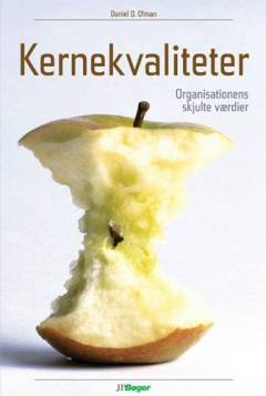 Kernekvaliteter : organisationens skjulte værdier