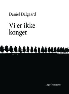 Vi er ikke konger : digte