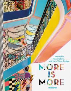 More is more : Memphis, maximalism, and new wave design