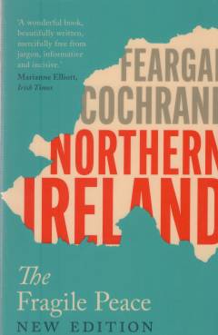 Northern Ireland : the fragile peace