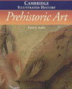 The Cambridge illustrated history of prehistoric art