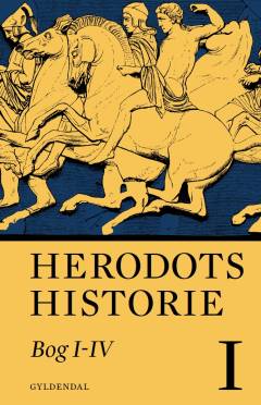 Herodots historie. Bind 1 : Bog I-IV