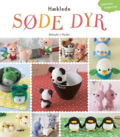 Hæklede søde dyr : supernem amigurumi