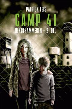 Camp 41. 2. del : Heksehammeren