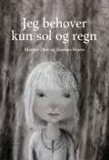 Jeg behøver kun sol og regn. Plot