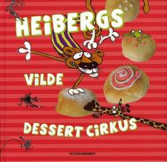 Heibergs vilde dessertcirkus