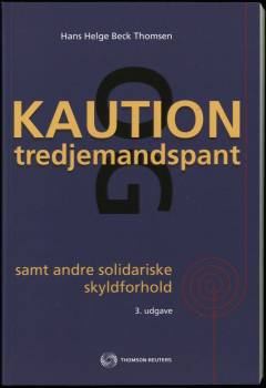 Kaution og tredjemandspant samt andre solidariske skyldforhold