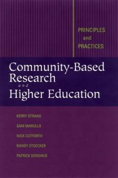 Community-based research and higher education : principles and practices