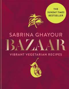 Bazaar : vibrant vegetarian recipes