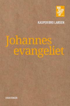 Johannesevangeliet : - læst af Kasper Bro Larsen
