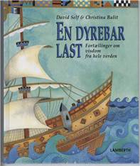 En dyrebar last : fortællinger om visdom fra hele verden