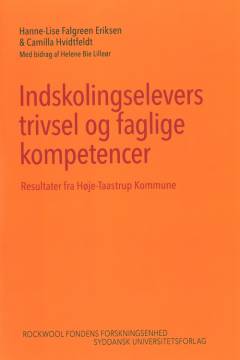 Indskolingselevers trivsel og faglige kompetencer : resultater fra Høje-Taastrup Kommune