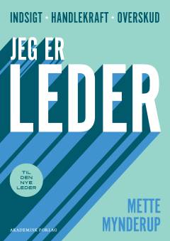 Jeg er leder : indsigt, handlekraft, overskud