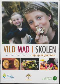 Vild mad i skolen : jagten på de gode råvarer