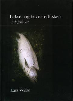 Lakse- og havørredfiskeri - i de jyske åer