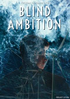 Blind ambition